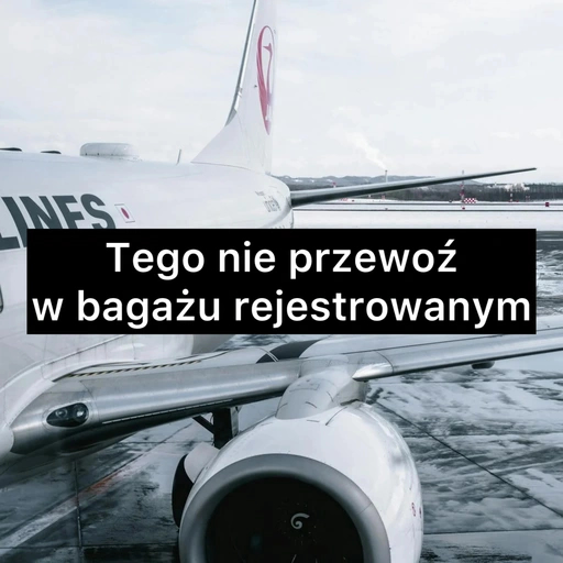 Tego nie przewóz w bagażu rejestrowanym image