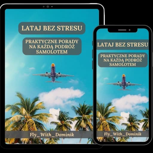 Ebook Lataj Bez Stresu: Praktyczne Porady Na Każdą Podróż Samolotem - Fly_With_Dominik