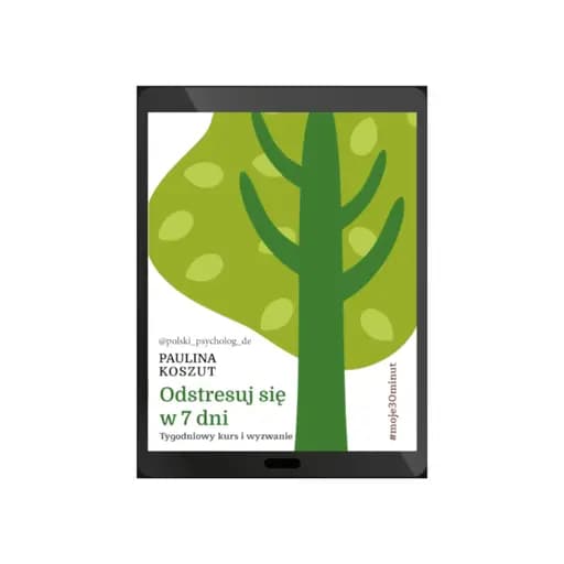 eBook Paulina Koszut "Odstresuj się w 7 dni" - Polski Psycholog Paulina Koszut