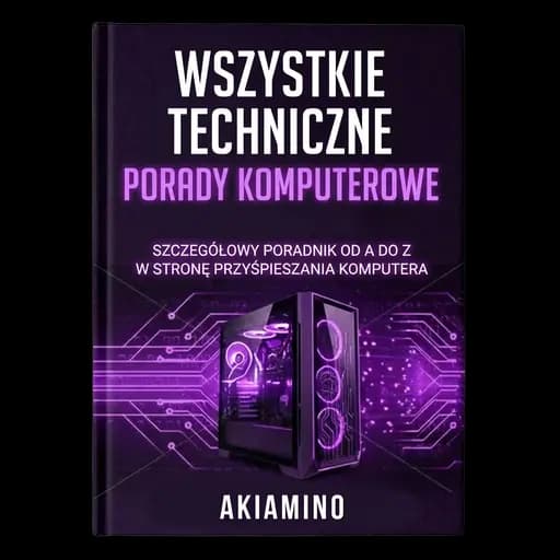 Wszystkie Techniczne Porady Komputerowe| E-Book - Akiamino